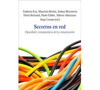 Secretos En Red: Opacidad y transparencia de la comunicación (LIBROS DEL CIUDADANO)