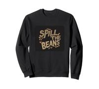 Secretos en voz alta con el discurso de Spill the Beans Sudadera
