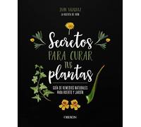 Secretos Para Curar Tus Plantas (libros Singulares)