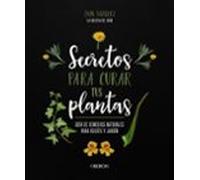 secretos para curar tus plantas (libros singulares)