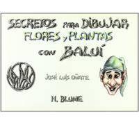 Secretos para dibujar: flores y plantas: 53 (Artes, técnicas y métodos)