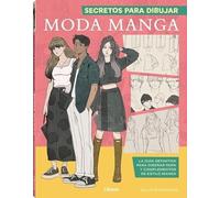 Secretos para dibujar MODA MANGA: La guía definitiva para diseñar ropa y complementos de estilo manga.