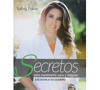Secretos Para Mantenerte Sano Y Delgado: Escucha A Tu Cuerpo