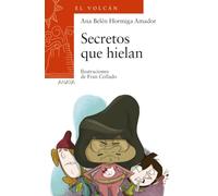 Secretos que hielan (LITERATURA INFANTIL - El Volcán (Canarias))