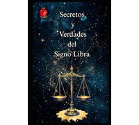 Secretos y Verdades del Signo Libra