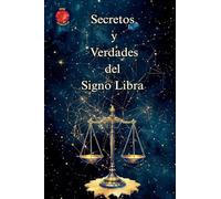 Secretos y Verdades del Signo Libra