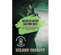 Secrets After Second Bell: Twelve School Mysteries with Puzzles, Portals, and Ghostly Clues: 4 (Code Clue Club)