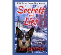 Secrets and Lies (A Snow Creek Mystery)