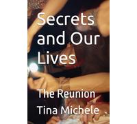 Secrets and Our Lives: The Reunion (The Starlit Six Pact)