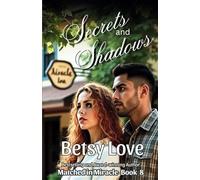 Secrets and Shadows: Matched in Miracle Book 8