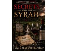 Secrets And the Syrah: A Nashik Valley Vineyard Mystery: 3 (The Nashik Valley Mysteries)