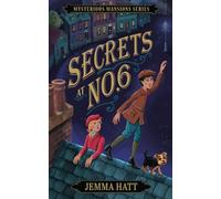 Secrets at No.6: 1 (Mysterious Mansions Series)