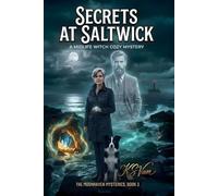 Secrets at Saltwick: A Midlife Witch Cozy Mystery (The Moonhaven Mysteries)
