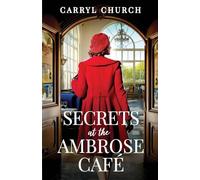 Secrets at the Ambrose Café: An emotional and heartfelt historical romance
