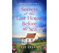 Secrets at the Last House Before the Sea: A gripping and emotional page-turner