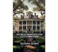 Secrets Beneath the Cottonwoods