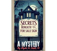 Secrets Beneath the For Sale Sign