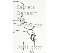 Secrets Beneath the Moonlight