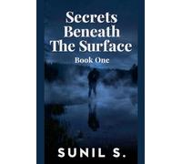 Secrets Beneath The Surface: 1 (Book 1)