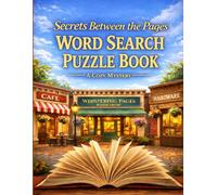 Secrets Between The Pages Murder Mystery Word Search Puzzle: A Story-Based Cozy Mystery Whodunnit Word Find Cozy Mystery Word Search Puzzle