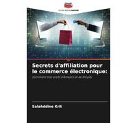 Secrets d'affiliation pour le commerce électronique:: Comment tirer profit d'Amazon et de Shopify