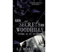 Secrets de woodhills: Tome 2 le zenith