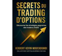 Secrets du Trading d'Options Découvrez les stratégies gagnantes des traders d'élite.