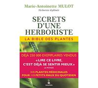Secrets d'une herboriste: La bible des plantes