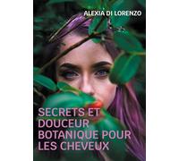 Secrets et Douceur Botanique pour les cheveux