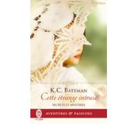 Secrets Et Mystères (tome 1) - Cette Étrange Intruse (ebook)