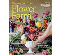 Secrets from the Flower Farm: Growing abundant flowers in unpredictable conditions (November OF Draft Layout)