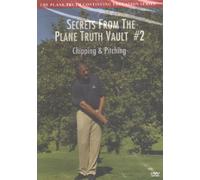Secrets From The Plane Truth Vault #2: Chipping & Pitching