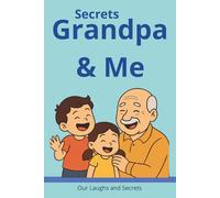 Secrets Grandpa & Me: Our Laughs and Secrets