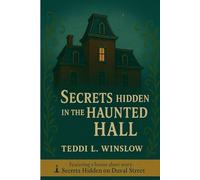 Secrets Hidden in the Haunted Hall: A Quinn Special Occasion Mystery