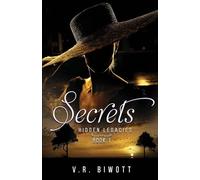 Secrets: Hidden Legacies-A Contemporary Romance with a hidden past