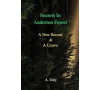 Secrets In Anderton Forest: A New Record & A Crown