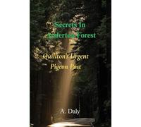 Secrets In Anderton Forest: Quillton's Urgent Pigeon Post: 2