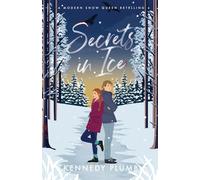 Secrets in Ice: A Modern Snow Queen Retelling (The Ever Afters)
