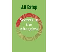 Secrets In the Afterglow
