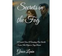 Secrets in the Fog: A Coastal Town. A Vanishing Past. And the Secrets That Refuse to Stay Buried.