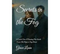 Secrets in the Fog: A Coastal Town. A Vanishing Past. And the Secrets That Refuse to Stay Buried.