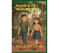 Secrets in the Savannah Marsh (The Ruin Rangers)
