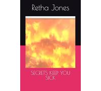 SECRETS KEEP YOU SICK