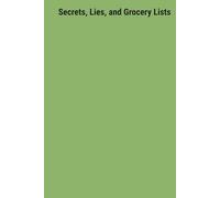 Secrets, Lies, and Grocery Lists: Ctrl + Alt + Del Journal: A Reboot for Overworked Humans
