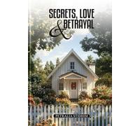 Secrets, Love, and Betrayal