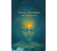 Secrets Mystiques de l'Hypnose