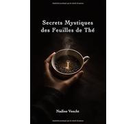 Secrets Mystiques des Feuilles de Thé