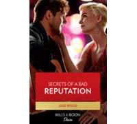 Secrets Of A Bad Reputation (ebook)