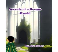 Secrets of a Dream World: Teaching Kids Courage by Helping Others | 8.395 X 11.94 Inches, 32 pages | Gifts for boys and girls 4-8 | Gifts for teachers | Activity books for boys and girls