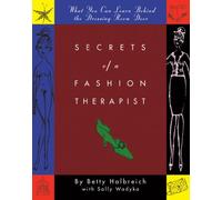 SECRETS OF A FASHION THERAPIST: What You Can Learn Behind the Dressing Room Door